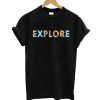 Explore T shirt