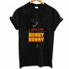 I Love You Honey Bunny T Shirt