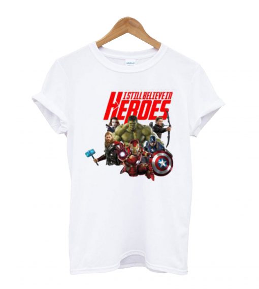 I Still Believe In Heroes Marvel Comics T shirt