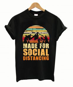 Made For Social Distancing Vintage TShirt