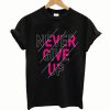 Never Give Up Typography Tshirt