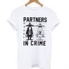 Partners in Crime T Shirt