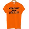 Revenge Tour Cancelled T shirt