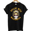 Rollin’ With The Homies T shirt