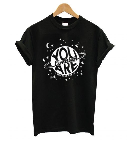 You Limitless Are Know Your Power T shirt