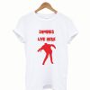 Zombie Lives Here T Shirt