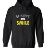 Be Happy And Smile Hoodie