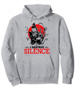 I Destroy Silence Parody Gray Hoodie