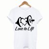 Love to Lift T shirt