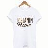 Melanin Poppin hot picks T-Shirt
