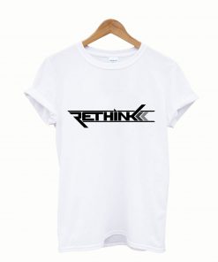 Rethink Shirt