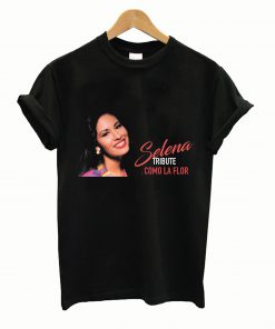 Selena Tribute Como La Flor T shirt