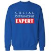 Social Distancing Expert Sweatshirt