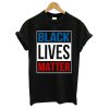 Black Lives Matter 2 T Shirt