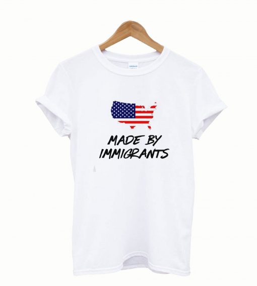 Flag Made By Immigrants T Shirts