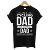 I am a Cycling Dad T Shirt