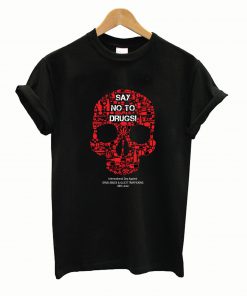 Say No To Drugs T Shirt