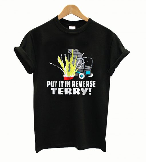 Put It Reverse Terry T Shirt