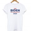 Joe Biden – President 2020 Campaign T shirt