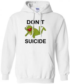 Kermit the Frog don’t suicide Hoodie