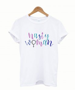 Nasty Woman 2 T-Shirt