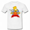 Don’t Have A Cow Man Bart Simpson T shirt