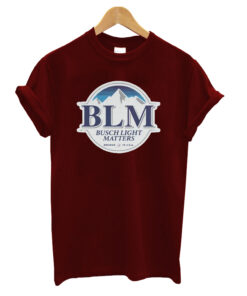 Busch light matters T-Shirt