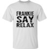 franky say relax Tshirt