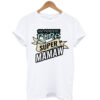 100 Percent Pure Super Mamaw T-Shirt
