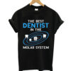 Dentist T- Shirt