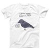 Crows Never Forget A Face T-shirt