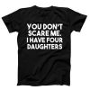 You Do Not Scare Me T-shirt