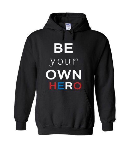 Be Your Own Hero Hoodie