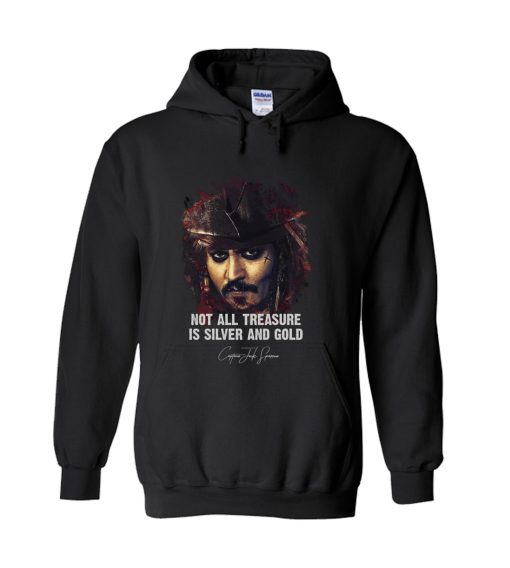 Not All Treasure Is Silver And Gold JACK SPARROW Hoodie