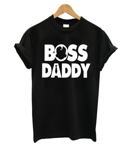 Boss Daddy T Shirt