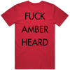 Fuck Amber Heard T-shirt