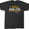 I Still Own You Rodgers T-shirt
