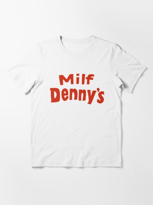 Denny's MILF T-shirt