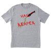 Hail Reaper Slingblade Red Rising tshirt TPKJ1